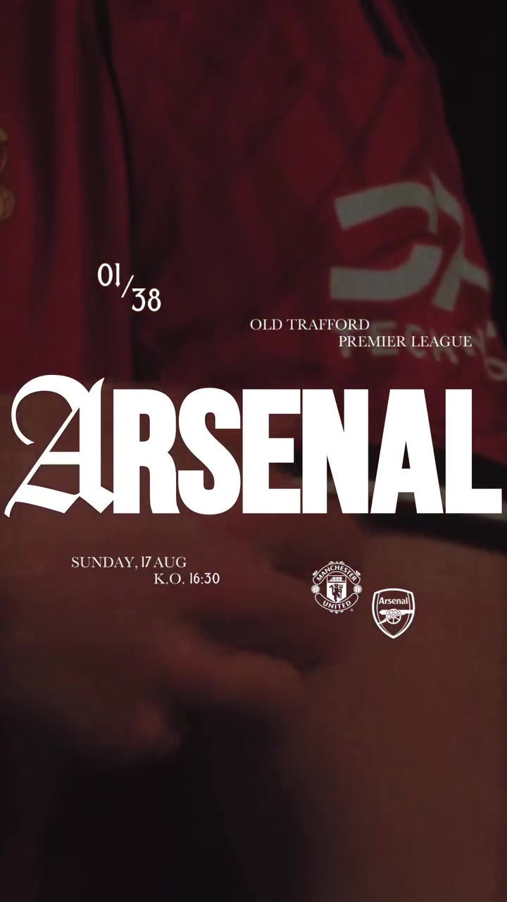 开云下载-曼联官方发布视频造势，英超揭幕战迎战枪手